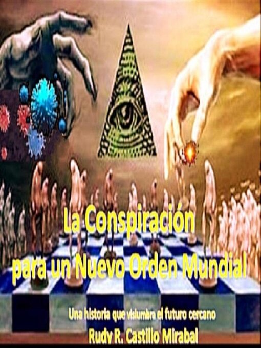 Title details for La Conspiración para un Nuevo Orden Mundial by Rudy Rafael Castillo Mirabal - Available